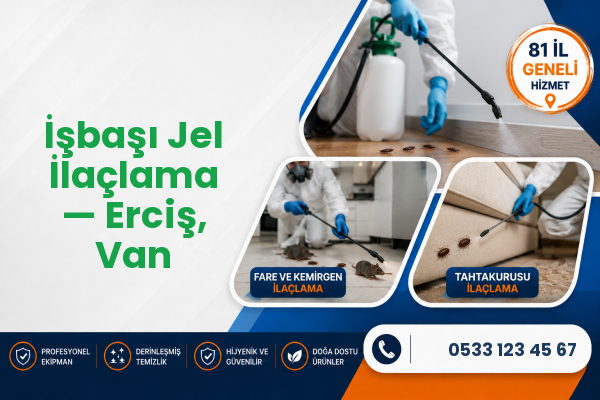 İşbaşı Jel İlaçlama — Erciş, Van