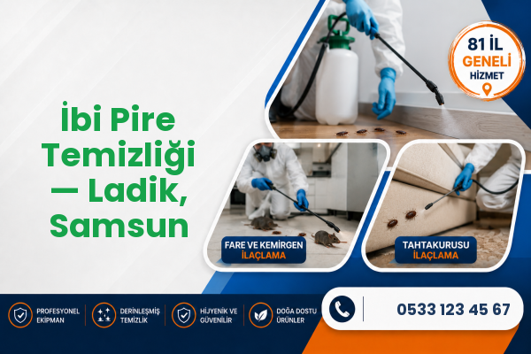 İbi Pire Temizliği — Ladik, Samsun
