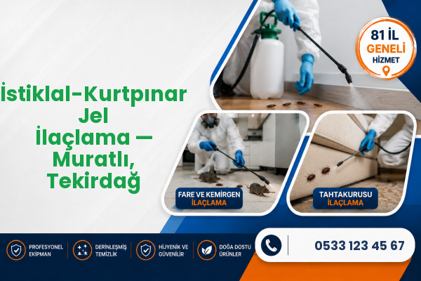 İstiklal-Kurtpınar Jel İlaçlama — Muratlı, Tekirdağ