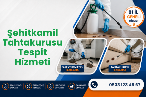 Şehitkamil Tahtakurusu Tespit Hizmeti