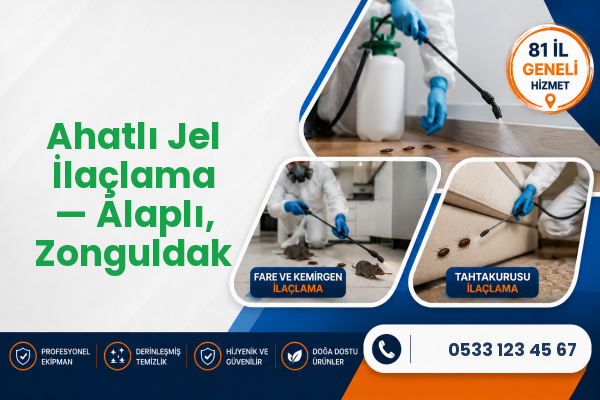 Ahatlı Jel İlaçlama — Alaplı, Zonguldak