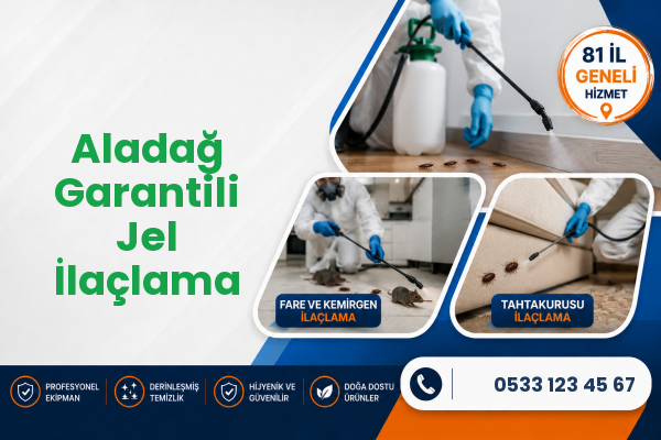 Aladağ Garantili Jel İlaçlama