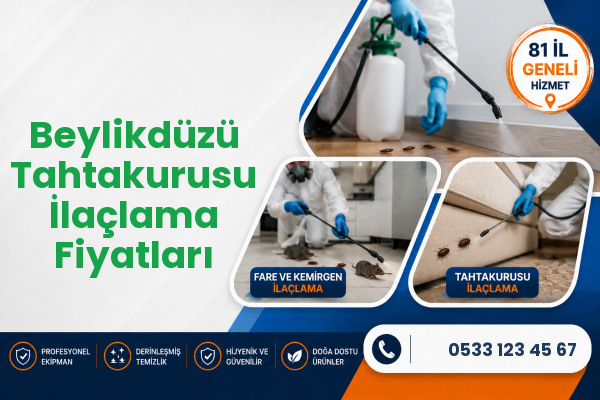 Beylikdüzü Tahtakurusu İlaçlama Fiyatları