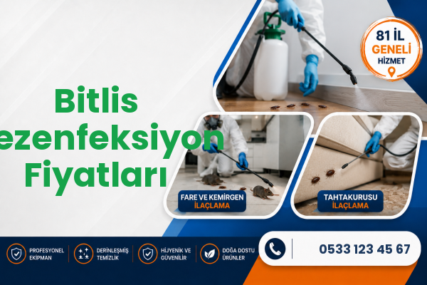 Bitlis Dezenfeksiyon Fiyatları