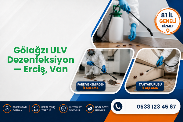 Gölağzı ULV Dezenfeksiyon — Erciş, Van