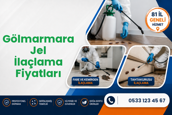 Gölmarmara Jel İlaçlama Fiyatları
