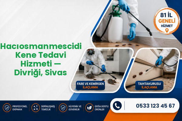 Hacıosmanmescidi Kene Tedavi Hizmeti — Divriği, Sivas