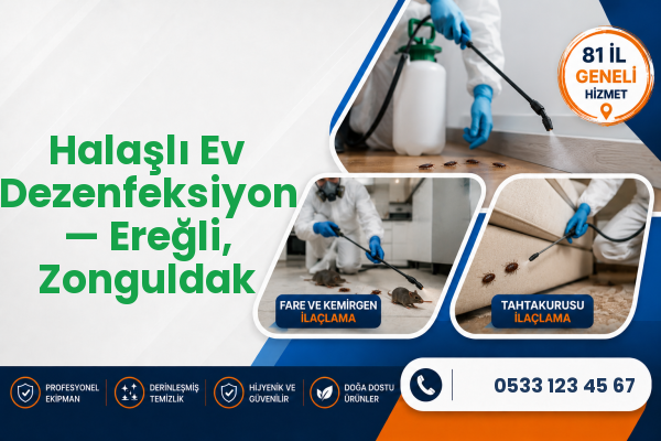Halaşlı Ev Dezenfeksiyon — Ereğli, Zonguldak