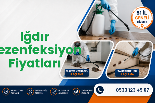 Iğdır Dezenfeksiyon Fiyatları