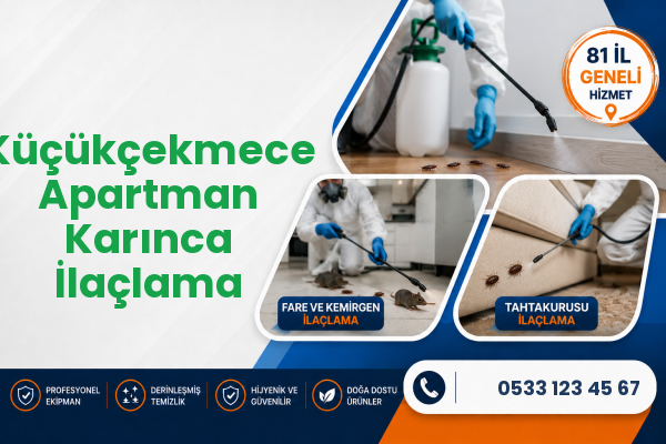 Küçükçekmece Apartman Karınca İlaçlama