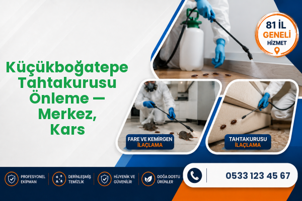 Küçükboğatepe Tahtakurusu Önleme — Merkez, Kars
