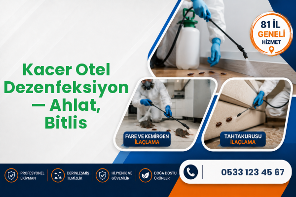 Kacer Otel Dezenfeksiyon — Ahlat, Bitlis