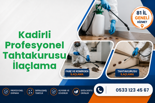 Kadirli Profesyonel Tahtakurusu İlaçlama