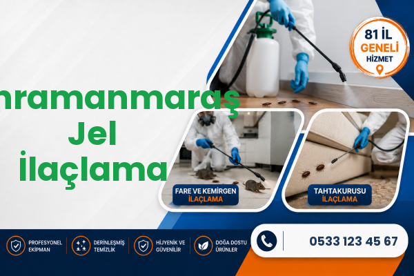 Kahramanmaraş Jel İlaçlama