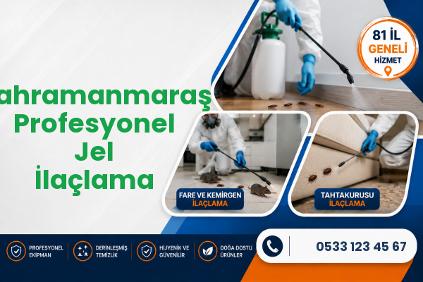 Kahramanmaraş Profesyonel Jel İlaçlama