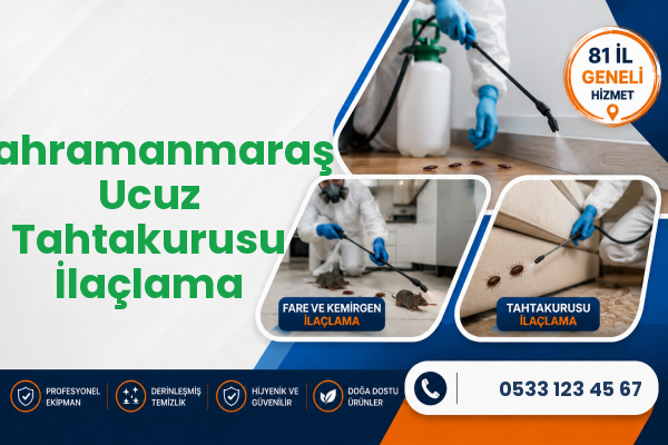 Kahramanmaraş Ucuz Tahtakurusu İlaçlama