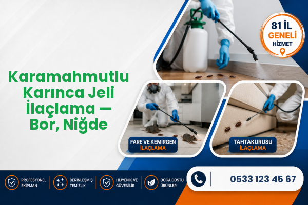 Karamahmutlu Karınca Jeli İlaçlama — Bor, Niğde