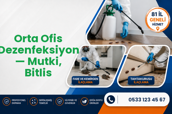 Orta Ofis Dezenfeksiyon — Mutki, Bitlis