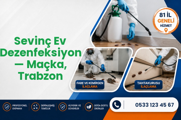 Sevinç Ev Dezenfeksiyon — Maçka, Trabzon