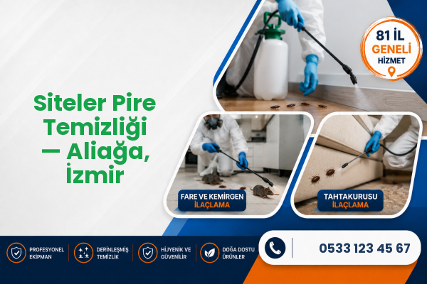 Siteler Pire Temizliği — Aliağa, İzmir