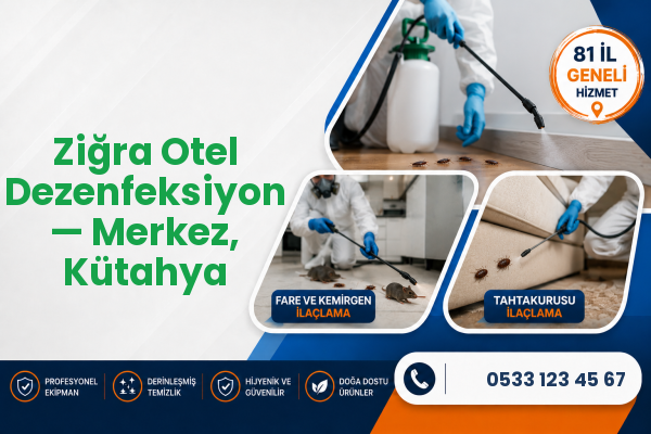 Ziğra Otel Dezenfeksiyon — Merkez, Kütahya